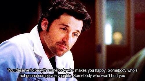 Greys anatomy has some of the best quotes!