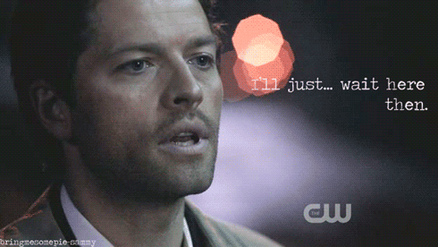 You wait right there, Cas.