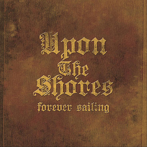 Upon The Shores - Forever Sailing (2012)