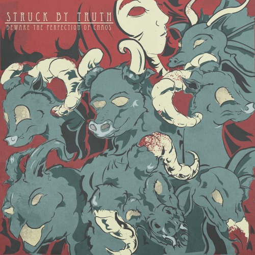 Struck By Truth - Beware The Perfection Of Chaos (2013)