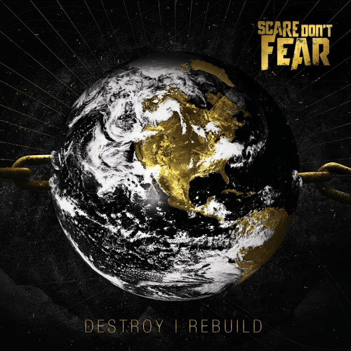 Scare Don't Fear - Destroy  Rebuild [EP] (2013)