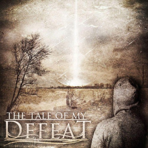 The Tale Of My Defeat - The Tale Of My Defeat [EP] (2013)