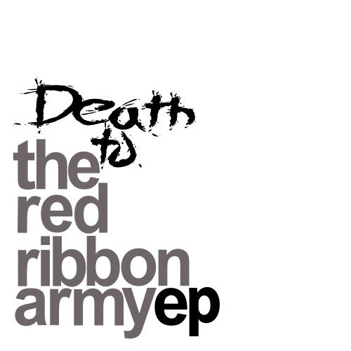The Red Ribbon Army - Death To The Red Ribbon Army [EP] (2012)