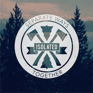 Isolated - Separate Ways Together EP (2013)