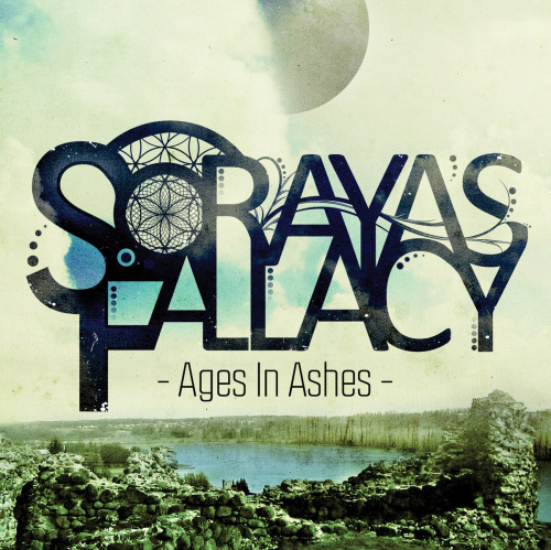Soraya's Fallacy - Ages In Ashes [EP] (2013)