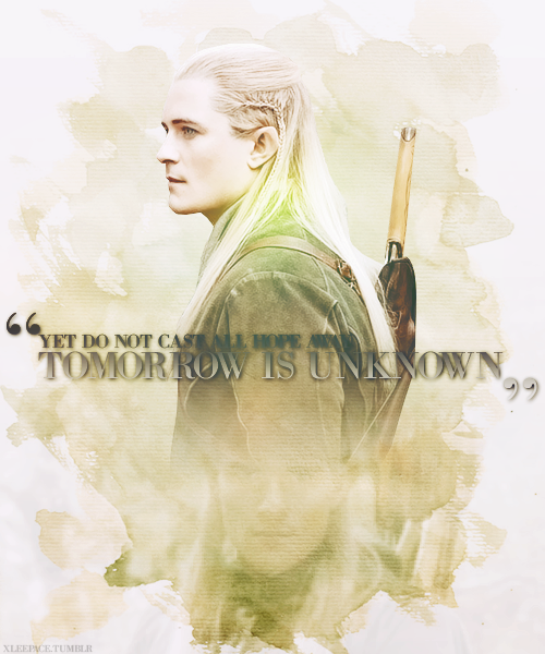  “YET DO NOT CAST ALL HOPE AWAY, TOMORROW IS UNKNOWN” 