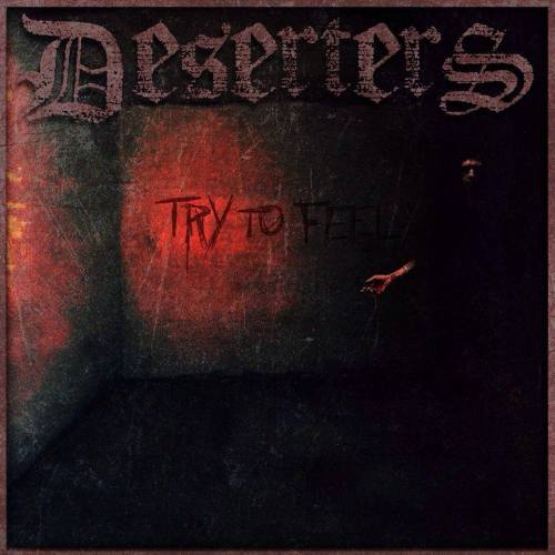 Deserters - Try To Feel [EP] (2013)