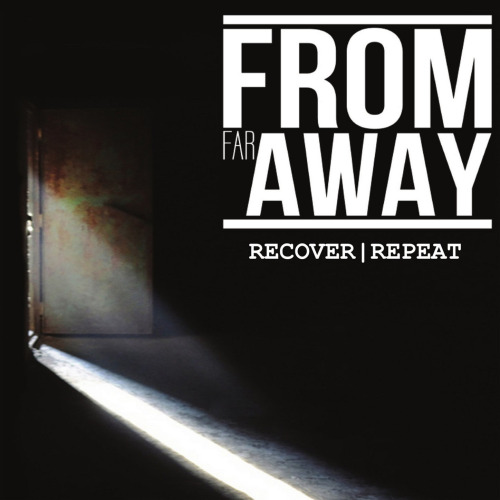 From Far Away - Recover  Repeat [EP] (2013)