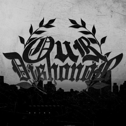 Our Dishonor - Our Dishonor [EP] (2012)