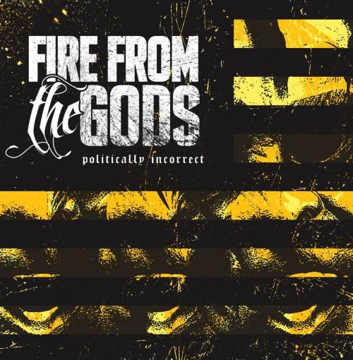 Fire From The Gods - Politically Incorrect [EP] (2013)