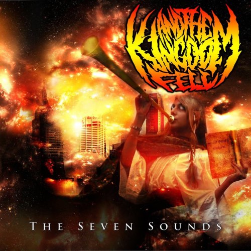 And The Kingdom Fell - The Seven Sounds [EP] (2012)