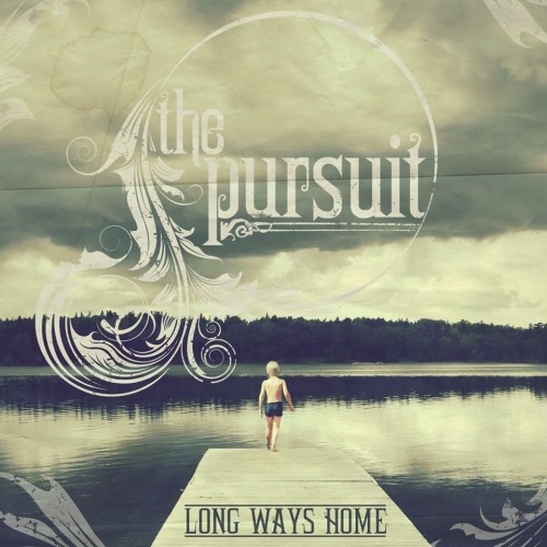 The Pursuit – Long Ways Home (2013)