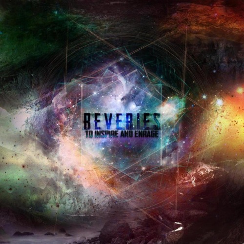 Reveries - To Inspire And Enrage [EP] (2013)
