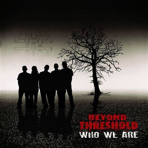 Beyond Threshold - Who We Are (2012)