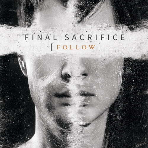Final Sacrifice - Follow [EP] (2013)