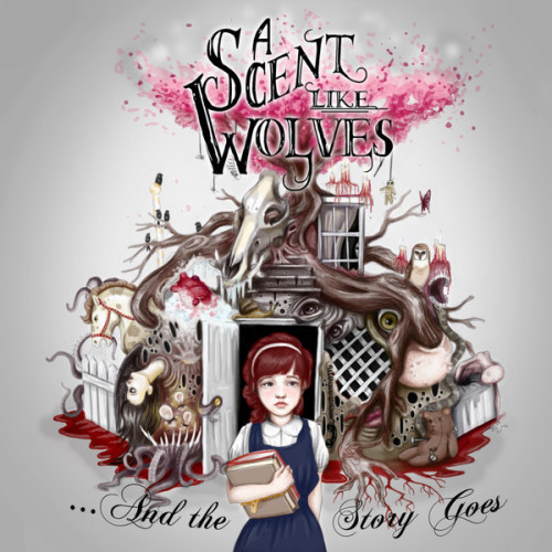 A Scent Like Wolves - ...And the Story goes (2013)