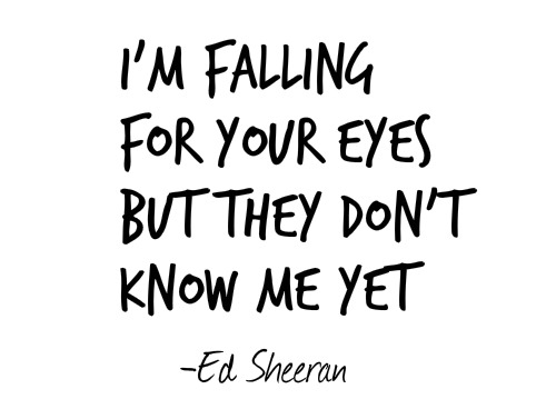 Love Quote Quotes Lyrics Kiss Me Ed Sheeran