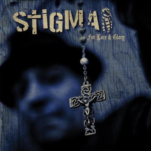 Stigma - For Love And Glory (2013)