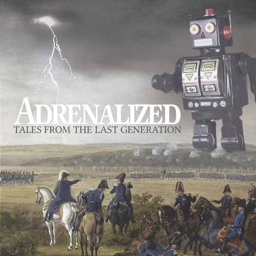 Adrenalized - Tales From The Last Generation (2013)