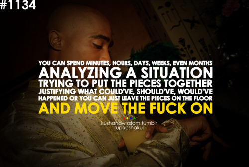 Tupac Quotes Move The Fuck On 36