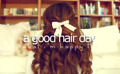 
What I&#8217;m happy for&#160;&#187; A good hair day
