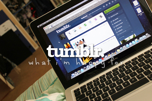 What I&#8217;m happy for: Tumblr