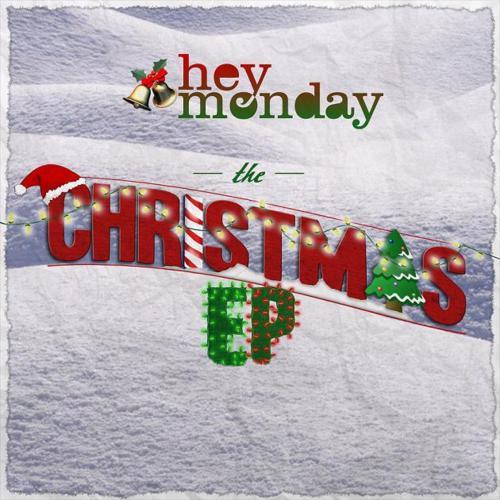 Artwork for Hey Monday(@heymonday)&#8217;s Christmas EP. Tracklisting:01. Without You02. Shafted03. Mixtape For Christmas04. O Holy Night