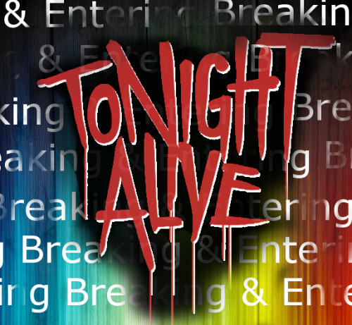 You can watch Tonight Alive&#8217;s music video for Breaking &amp; Entering by clicking the photo above! some shitty work done by me. but i really liked the background so i attempted to make it work! :D