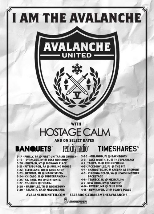 I Am The Avalanche(@iatanyc) Tour. Also Featuring: Hostage Calm, Banquets, Red City Radio, Timeshares