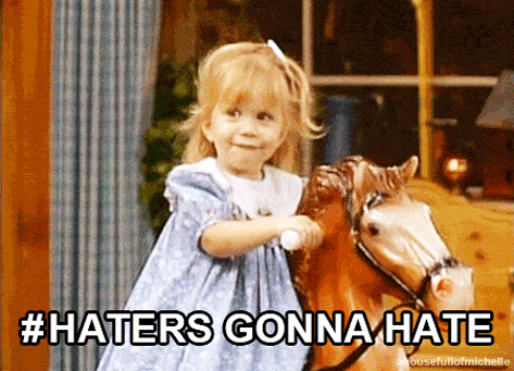 haters gonna hate michelle tanner gif
