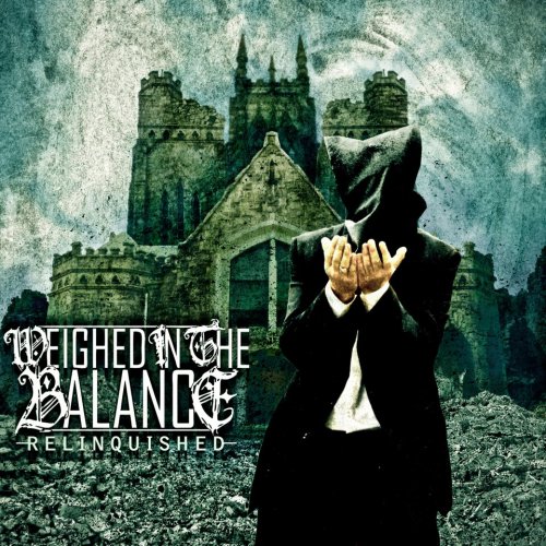 Weighed In The Balance - Relinquished [EP] (2012)