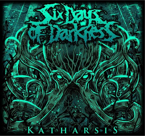 Six Days Of Darkness - Katharsis (2012)