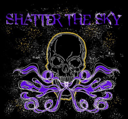 Shatter The Sky - Wrath And Ruin [EP] (2012)
