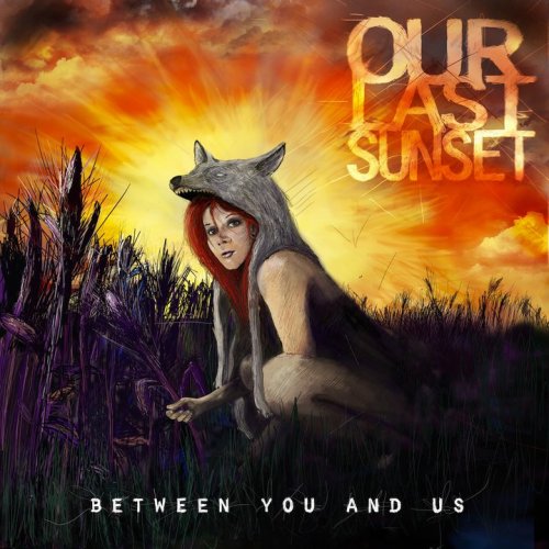 Our Last Sunset - Between You And Us [EP] (2012)
