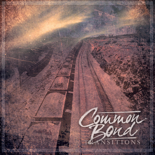 Common Bond - Transitions [EP] (2012)