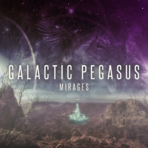 Galactic Pegasus - Mirages [EP] (2012)