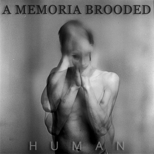 A Memoria Brooded - Human (2012)