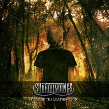Surroundings - Forever The Loathing Son (2012)